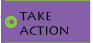 Take Action